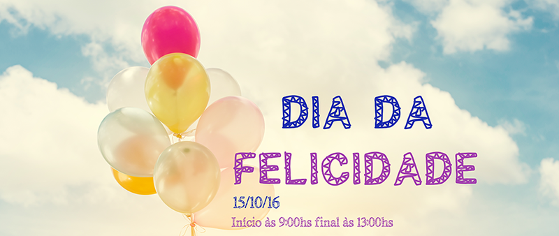 Fotos – Dia da Felicidade