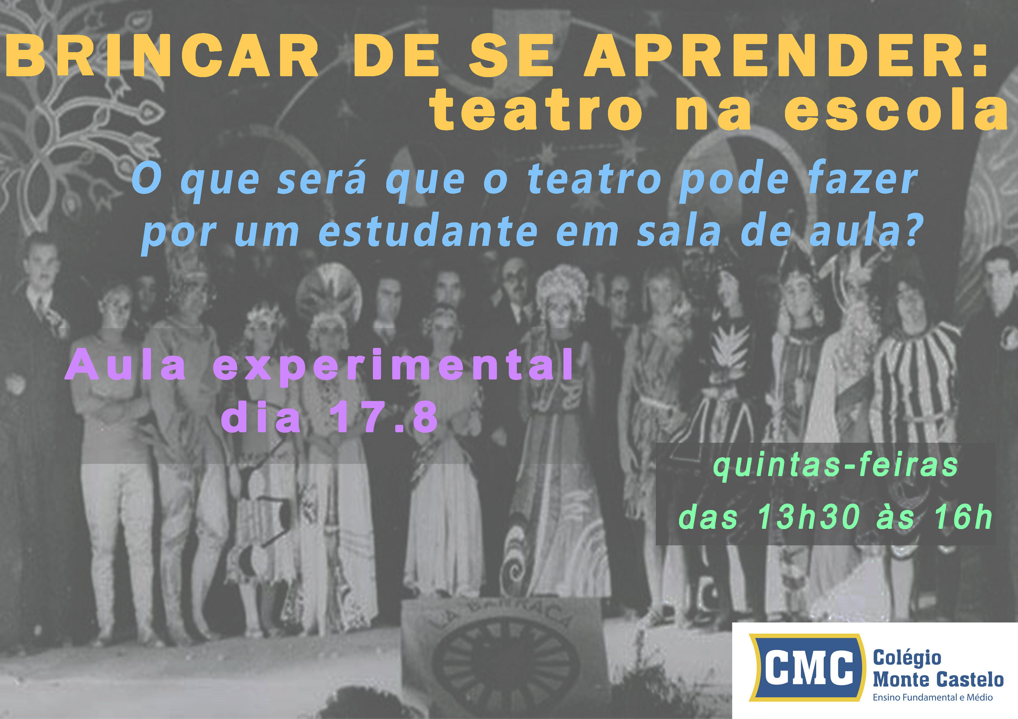 Teatro na escola – Brincar de se aprender – 17/08 – aula experimental