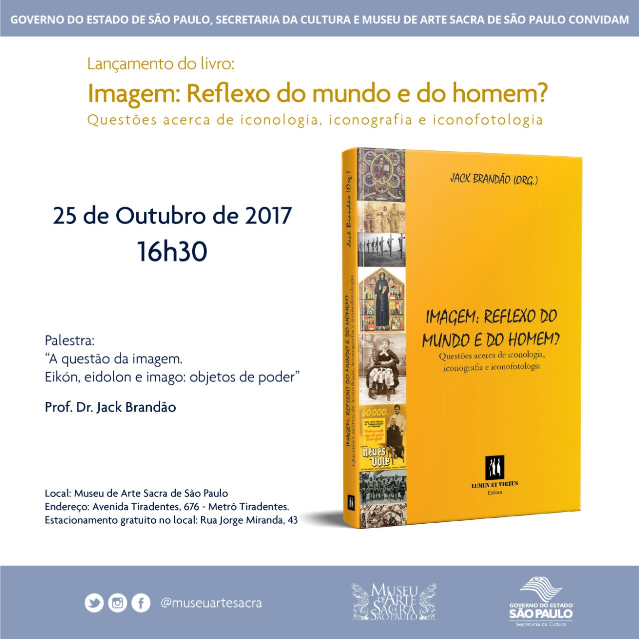 25/10 – 16:30h  – Lançamento do livro – “Imagem: Reflexo do Mundo e do Homem?