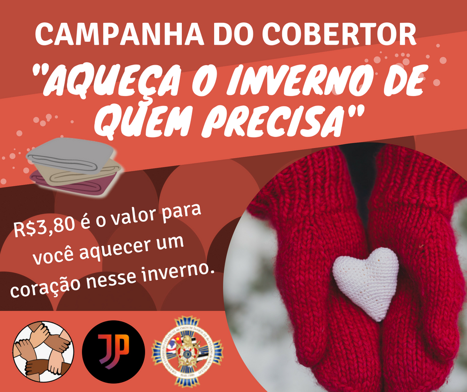 Campanha do Cobertor – “Aqueça o inverno de quem precisa”