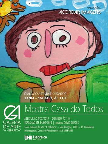 👉 Dica Cultural – Mostra – Casa do Todos Abertura dia: 24/03 – domingo – 11h